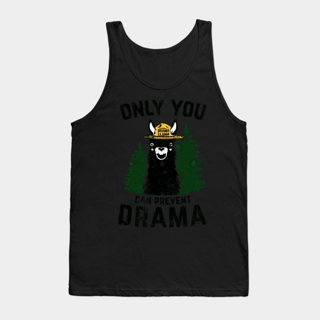 The Original Only You Can Prevent Drama Llama - Smokey Bear Parody Tank Top by AttieParetti87